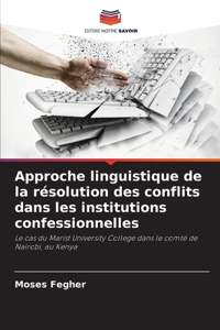Approche linguistique de la résolution des conflits dans les institutions confessionnelles