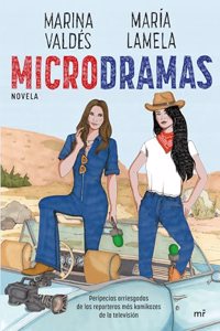 Microdramas. Peripecias arriesgadas de las reporteras mas kamikazes de la TV