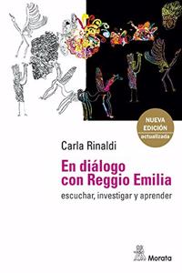 En dialogo con Reggio Emilia. Escuchar, investigar y aprender
