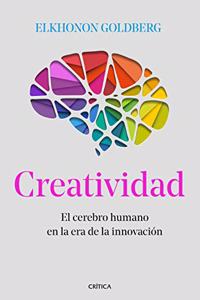 Creatividad: El cerebro humano en la era de la innovacion