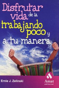 Disfrutar de la vida trabajando poco / Enjoy the Working Life Soon