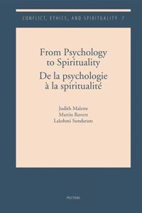 From Psychology to Spirituality / de la Psychologie a la Spiritualite