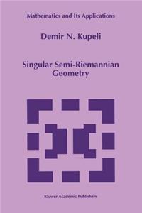 Singular Semi-Riemannian Geometry