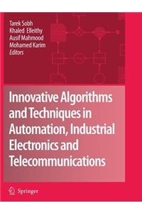 Innovative Algorithms and Techniques in Automation, Industrial Electronics and Telecommunications