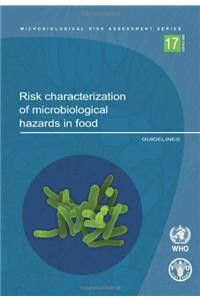 Risk Characterization of Microbiological Hazards in Food: Guidelines