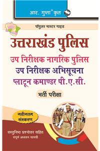 Uttarakhand Police—Sub-Inspector/Platoon Commander Exam Guide