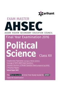 exam Master AHSEC (Assam Higher Secondary Education Council) POLITICAL SCIENCE class 12th