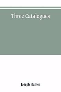 Three catalogues