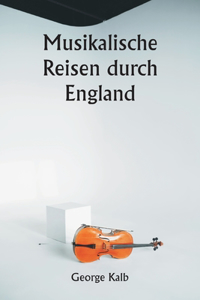 Musikalische Reisen durch England