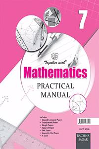 Together With Mathematics Practical Manual for Class 7