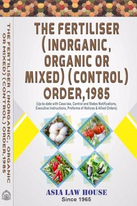 The Fertiliser (Inorganic, Organic or Mixed) (Control) Order, 1985