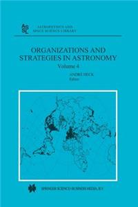 Organizations and Strategies in Astronomy