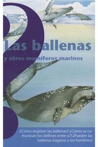 Las Ballenas y Otros Mamiferos Marinos = Whales and Other Sea Mammals