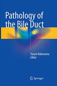 Pathology of the Bile Duct