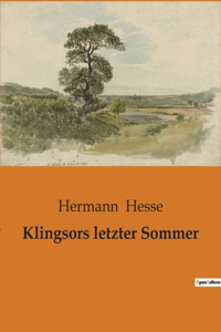 Klingsors letzter Sommer