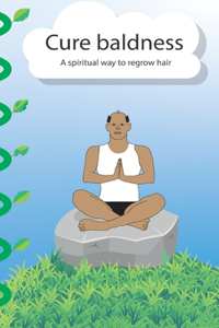 Cure baldness