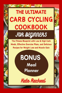 Ultimate Carb Cycling Cookbook for Beginners