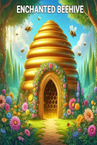 Enchanted Beehive