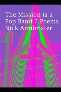 Mission is a Pop Band 2 Poems