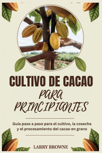 Cultivo de Cacao Para Principiantes