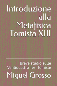 Introduzione alla Metafisica Tomista XIII