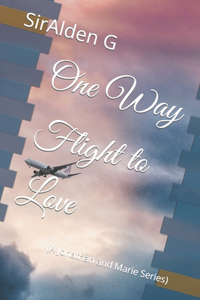 One Way Flight to Love