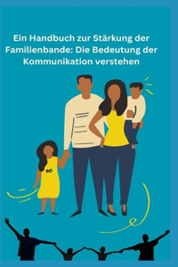 Ein Handbuch zur Stärkung der Familienbande