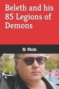 Beleth and his 85 Legions of Demons
