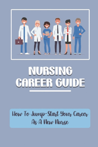 Nursing Career Guide