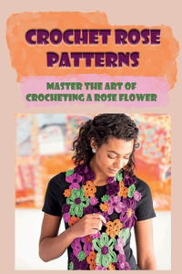 Crochet Rose Patterns