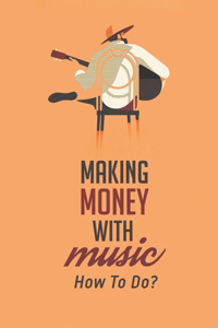 Making Money With Music