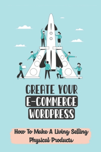 Create Your E-Commerce WordPress