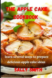 The Apple Cake Cookbook