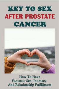 Key To Sex After Prostate Cancer