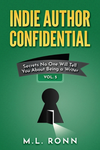 Indie Author Confidential Vol 5.
