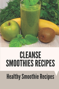Cleanse Smoothies Recipes