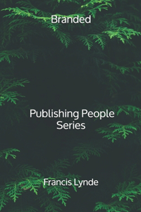 Branded - Publishing People Series