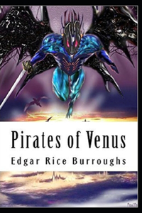 Pirates of Venus (Venus #1) Annotated