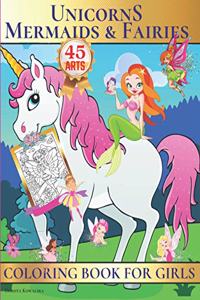 Unicorns, Mermaids & Fairies Coloring Book for Girls