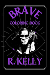 R. Kelly Brave Coloring Book