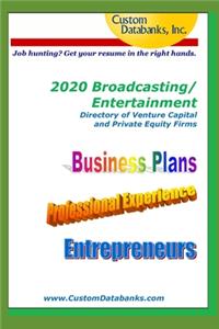 2020 Broadcasting/Entertainment Directory of Venture Capital and Private Equity Firms