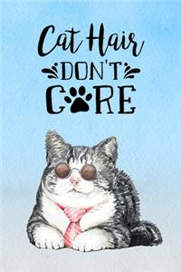 Cat Hair Don't Care