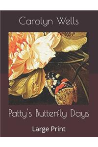 Patty's Butterfly Days