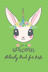 Im a Unicorn Activity Book For Kids