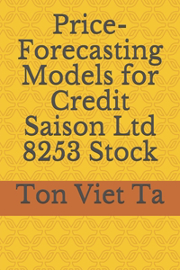 Price-Forecasting Models for Credit Saison Ltd 8253 Stock