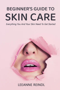 Beginner's Guide to Skin Care