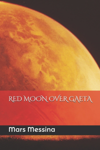 Red Moon Over Gaeta