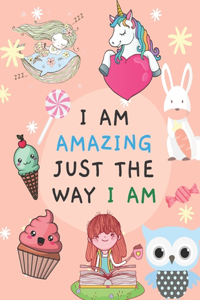 I Am Amazing Just the Way I Am