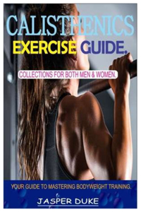 Calisthenics Exercise Guide.