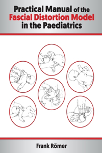 Practical Manual of the Fascial Distortion Model in the Paediatrics